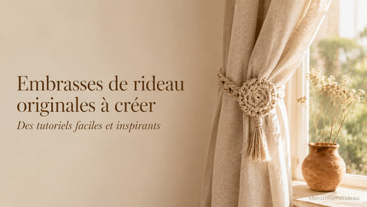 Faire une embrasse de rideau originale  nos tutoriels faciles