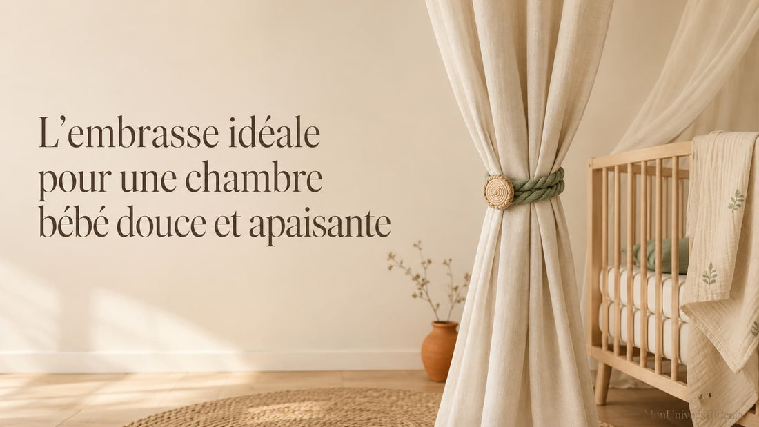 Pourquoi installer une embrasse rideau pour chambre bébé