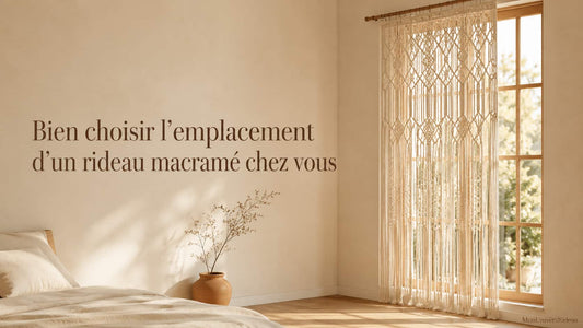 Rideau macramé fenêtre, salon ou chambre  Où installer un rideau en macramé