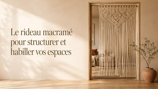 Rideau macramé pour porte et séparation de pièce  le guide complet